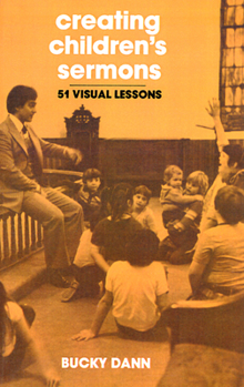 Paperback Creating Children's Sermons: 51 Visual Lessons Book