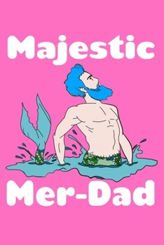 Paperback Majestic Mer Dad: College Ruled Notebook Book