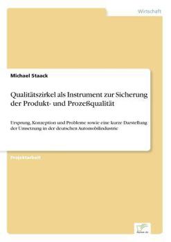 Paperback Qualitätszirkel als Instrument zur Sicherung der Produkt- und Prozeßqualität: Ursprung, Konzeption und Probleme sowie eine kurze Darstellung der Umset [German] Book