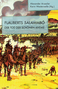 Hardcover Flauberts Salammbo: Der Tod Der Schonen Antike [German] Book