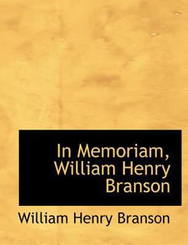 Paperback In Memoriam, William Henry Branson Book