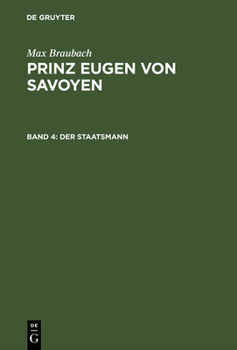 Hardcover Prinz Eugen von Savoyen, Band 4, Der Staatsmann [German] Book