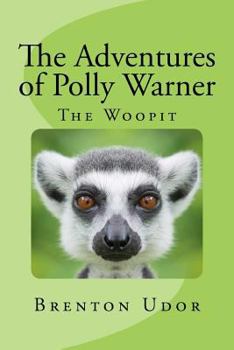 Paperback The Adventures of Polly Warner: The Woopit Book