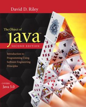 Paperback The Object of Java: Introduction to Programming Using Software Engineering Principles Book