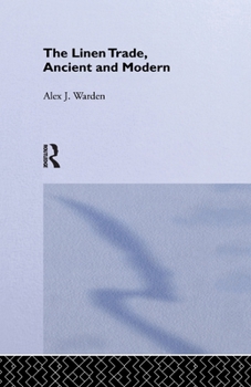 Paperback The Linen Trade: Ancient and Modern Book