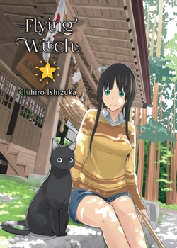 Flying Witch, Vol. 1 - Book #1 of the ふらいんぐうぃっち [Flying Witch]