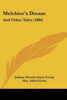 Melchior's Dream and Other Tales