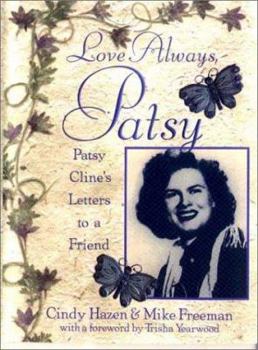 Hardcover Love Always, Patsy: Patsy Cline's Letters to a Friend Book