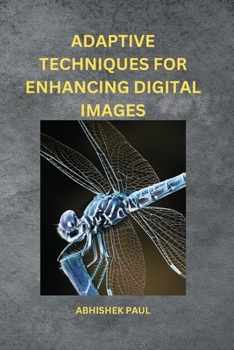 Paperback Adaptive Techniques for Enhancing Digital Images Book