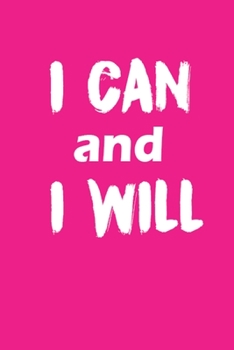 Paperback I Can And I Will: This Nice And Perfect Notebook Journal For Girls, Boys, Teens And Kids. Cute Cream Paper 6*9 Inch With 100 Pages Noteb Book