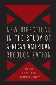 New Directions in the Study of African American Recolonization - Book  of the Southern Dissent
