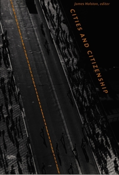 Cities and Citizenship (A Public Culture Book) - Book  of the a Public Culture Book