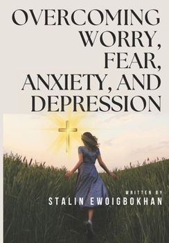 Paperback Overcoming Worry, Fear & Depression Book