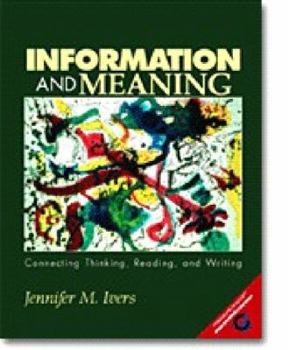 Paperback Information and Meaning: Connecting Thinking, Reading, and Writing Book