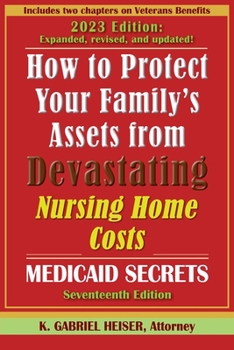 Paperback How to Protect Your Family's Assets from Devastating Nursing Home Costs: (17th ed.) Book