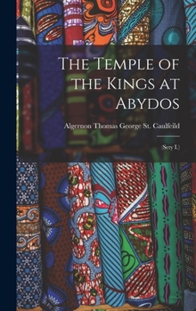 Hardcover The Temple of the Kings at Abydos: (Sety I.) Book