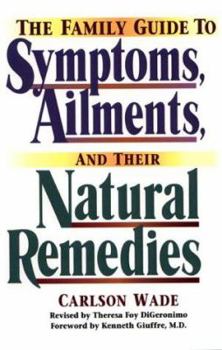Paperback The Family Guide to Symptoms, Ailments, and Their Natural Remedies Book