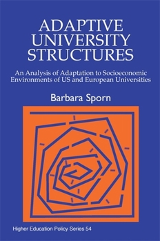 Paperback Adaptive University Structures: An Analysis of Adaptation to Socioeconomic Environments of Us and European Universities Book