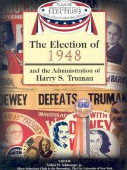 Library Binding The Election of 1948 and the Administration of Harry S. Truman Book