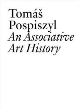 Paperback An Associative Art History: Comparative Studies of Neo-Avant-Gardes in a Bipolar World Book