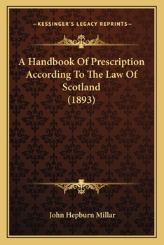 Paperback A Handbook Of Prescription According To The Law Of Scotland (1893) Book