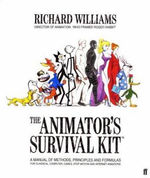 Paperback The Animator's Survival Kit: A Manual of Methods, Principles and Formulas for Classical, Computer, Games, Stop Motion and Internet Animators Book