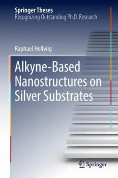 Hardcover Alkyne‐based Nanostructures on Silver Substrates Book