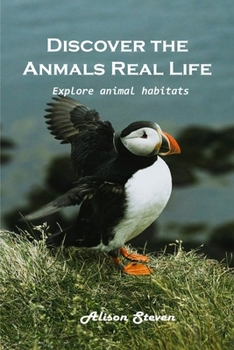 Paperback Discover the animal's real life Explore: Explore animal habitats Book