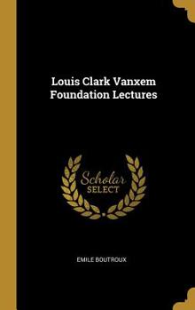 Hardcover Louis Clark Vanxem Foundation Lectures Book