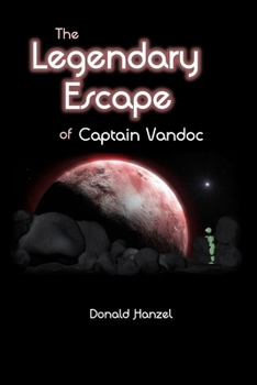 Paperback The Legendary Escape: of Captain Vandoc Book