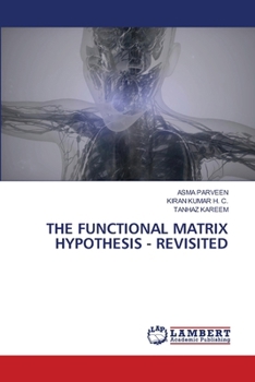 The Functional Matrix Hypothesis - Revisited