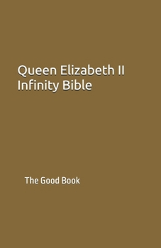 Paperback Queen Elizabeth II Infinity Bible: The Good Book