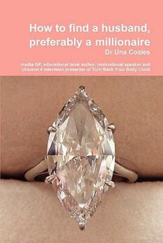 Paperback How to Find a Husband, Preferably a Millionaire Book