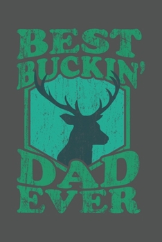 Best Buckin' Dad Ever: Papa Jäger Geschenk Für Vaterdina5 Kariert Notizbuch Tagebuch Planer Notizblock Malheft Kladde Journal Strazze