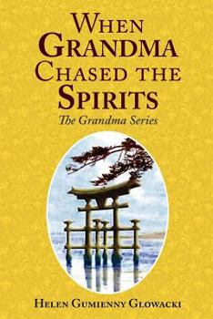 Paperback When Grandma Chased the Spirits Book
