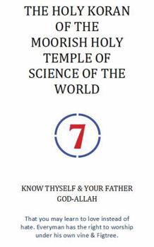 THE HOLY KORAN OF THE MOORISH HOLY TEMPLE OF SCIENCE OF THE WORLD