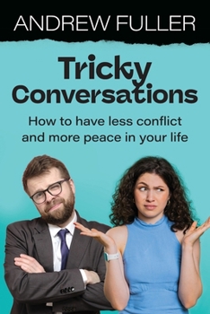 Paperback Tricky Conversations: How to have less conflict and more peace in your life Book