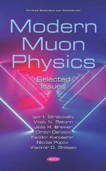 Hardcover Modern Muon Physics: Selected Issues Book