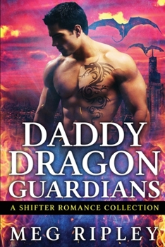 Paperback Daddy Dragon Guardians: A Shifter Romance Collection Book