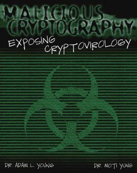 Paperback Malicious Cryptography: Exposing Cryptovirology Book