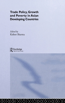 Trade Policy, Growth and Poverty in Asian Developing Countries