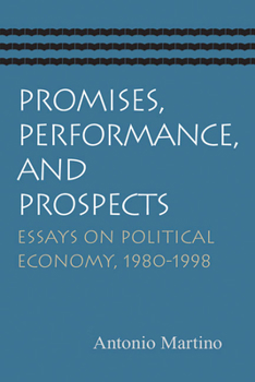 Paperback Promises, Performance, and Prospects: Essays on Political Economy, 1980-1998 Book