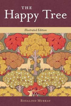 Paperback The Happy Tree: Illustrated Edition Book