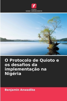 Paperback O Protocolo de Quioto e os desafios da implementação na Nigéria [Portuguese] Book