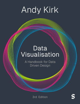 Hardcover Data Visualisation: A Handbook for Data Driven Design (Third Edition) Book
