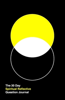 30 Day Spiritual Reflective Journal: Helping You Discover Peace And Grow Deeper In Your Spiritual Life