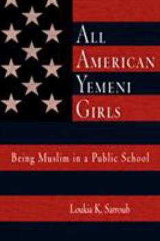 Paperback All American Yemeni Girls: Being Muslim in a Public School Book