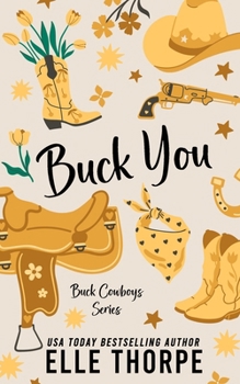 Buck You! - Book #2 of the Buck Cowboys