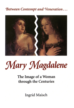 Paperback Mary Magdalene: The Image of a Woman Through the Centuries Book