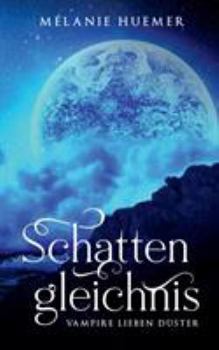 Paperback Schattengleichnis: Vampire lieben düster [German] Book